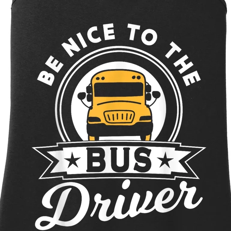 Be Nice To The Bus Driver Job Operator Busman Buses Ladies Essential Tank