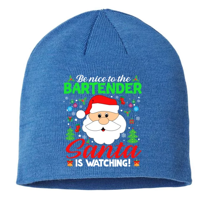 Be Nice To The Bartender Santa Is Watching Funny Xmas Funny Gift Cute Gift 8 1/2in Sustainable Knit Beanie