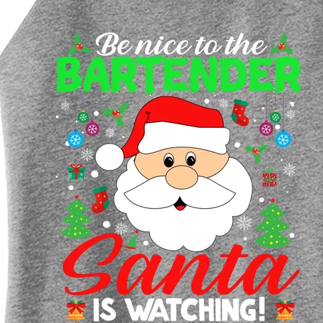 Be Nice To The Bartender Santa Is Watching Funny Xmas Funny Gift Cute Gift Women’s Perfect Tri Rocker Tank