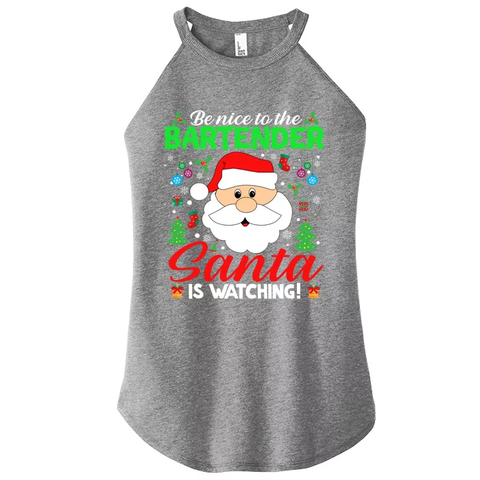 Be Nice To The Bartender Santa Is Watching Funny Xmas Funny Gift Cute Gift Women’s Perfect Tri Rocker Tank