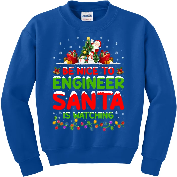 Be Nice To The Engineer Santa Is Watching Christmas Gift Kids Sweatshirt