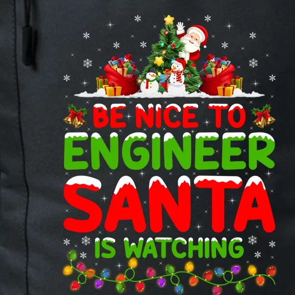 Be Nice To The Engineer Santa Is Watching Christmas Gift Daily Commute Backpack