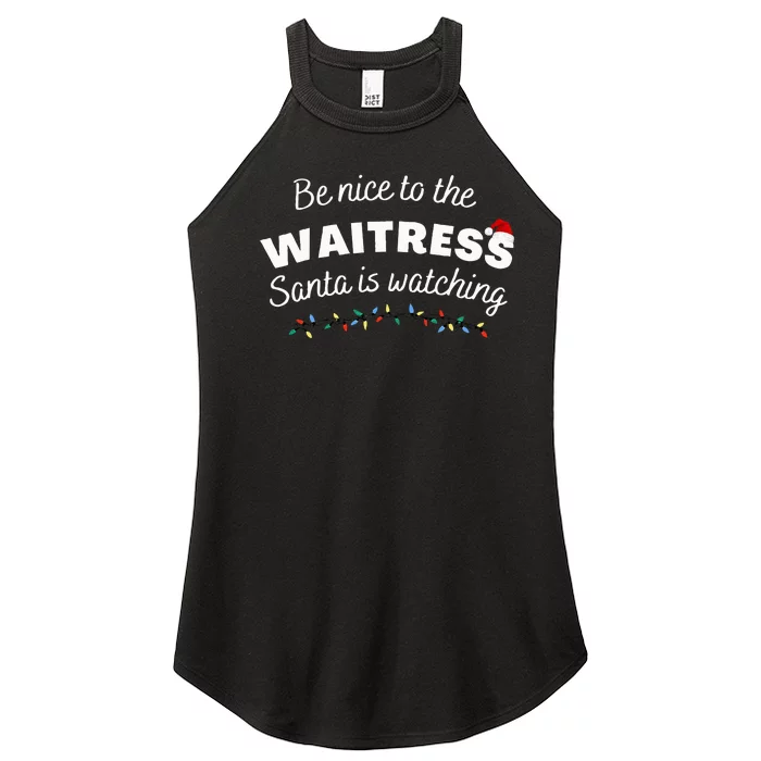 Be nice to the waitress Santa is Watching Funny Xmas Women’s Perfect Tri Rocker Tank