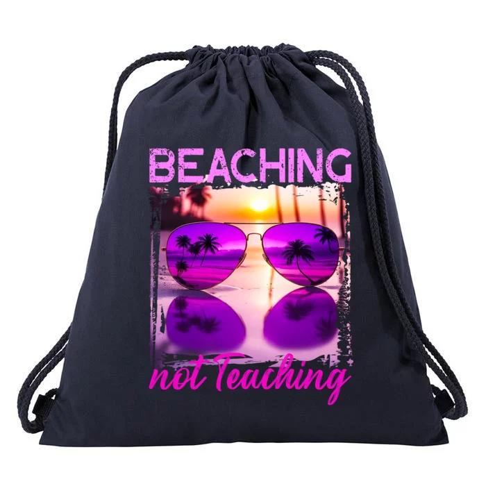 Beaching Not Teaching Tie Dye Summer Teacher Beach Vacation Cool Gift Drawstring Bag