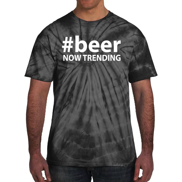 Beer Now Trending Funny Drinking Gift Tie-Dye T-Shirt