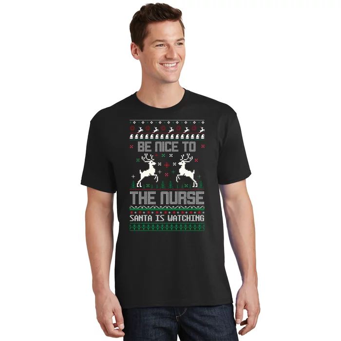 Be Nice To The Nurse Santa Is Watching T-Shirt