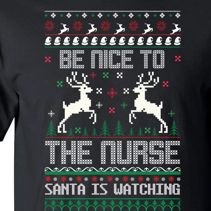 Be Nice To The Nurse Santa Is Watching Tall T-Shirt