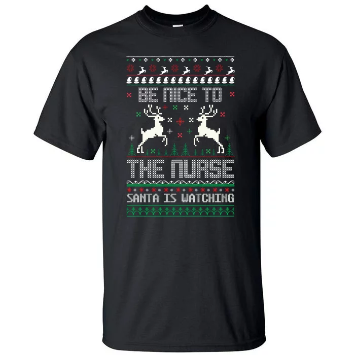 Be Nice To The Nurse Santa Is Watching Tall T-Shirt