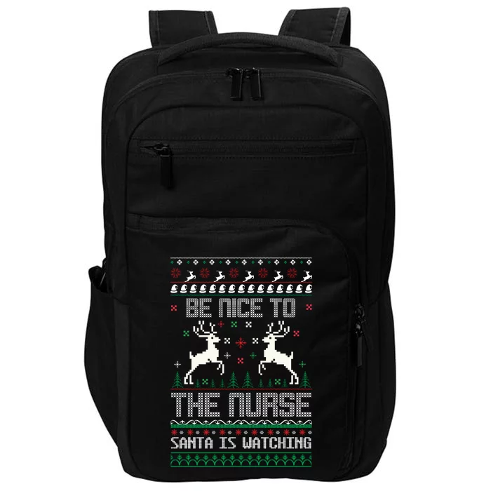 Be Nice To The Nurse Santa Is Watching Impact Tech Backpack