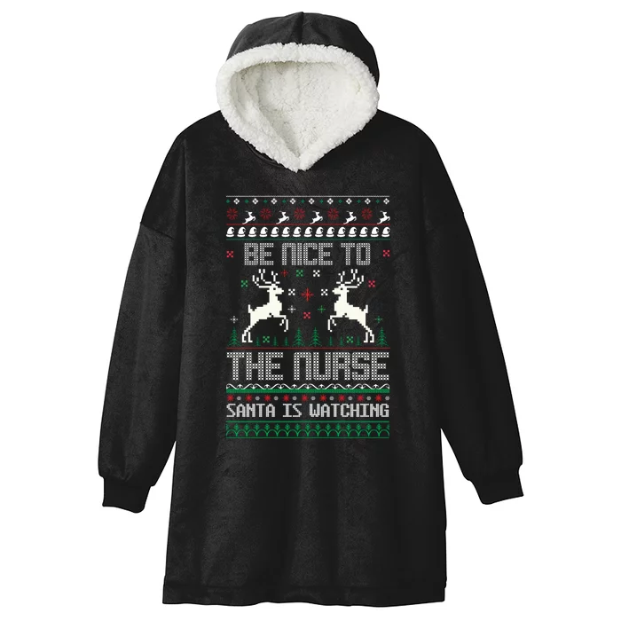 Be Nice To The Nurse Santa Is Watching Hooded Wearable Blanket