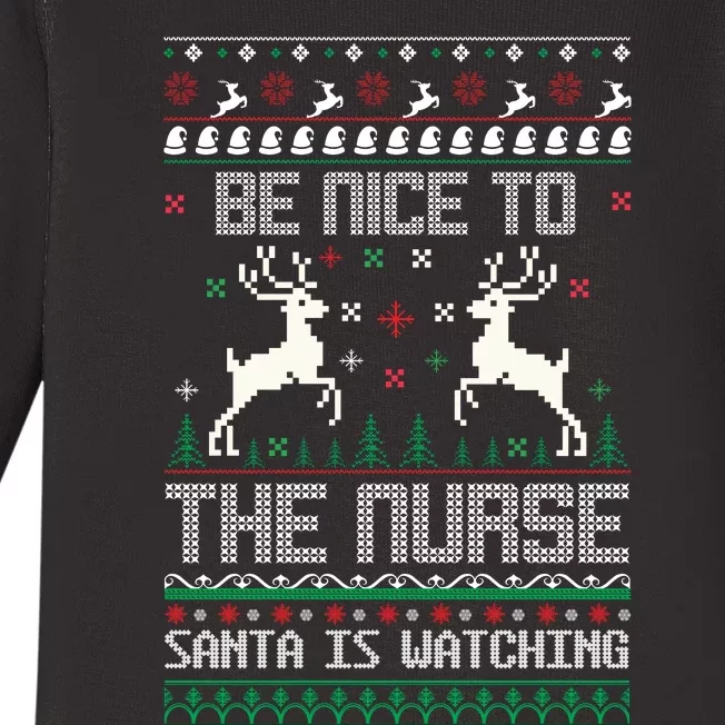 Be Nice To The Nurse Santa Is Watching Baby Long Sleeve Bodysuit