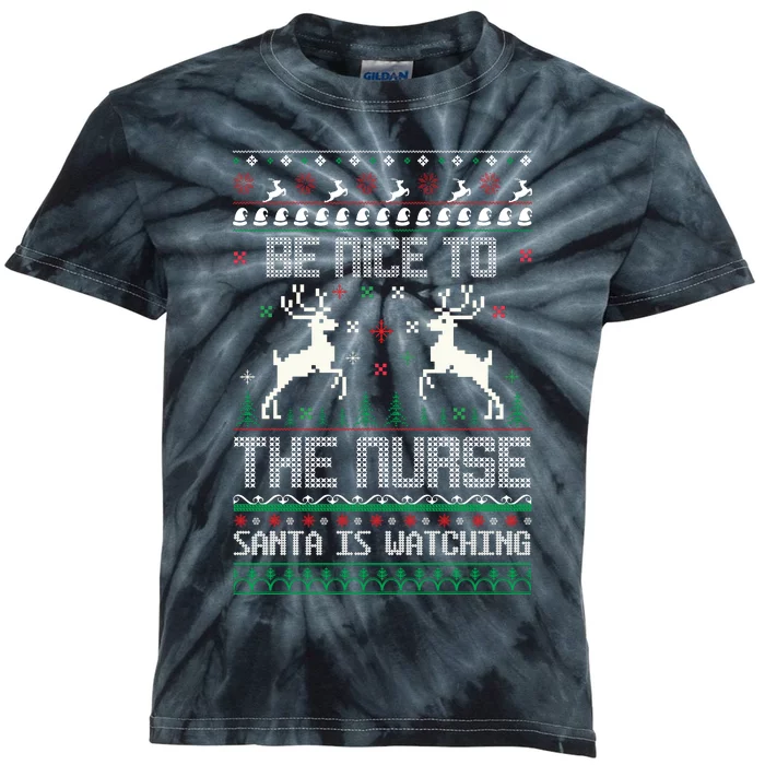 Be Nice To The Nurse Santa Is Watching Kids Tie-Dye T-Shirt