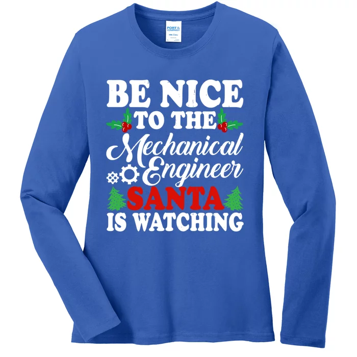 Be Nice To The Mechanical Engineer Santa Is Watching Xmas Funny Gift Ladies Long Sleeve Shirt