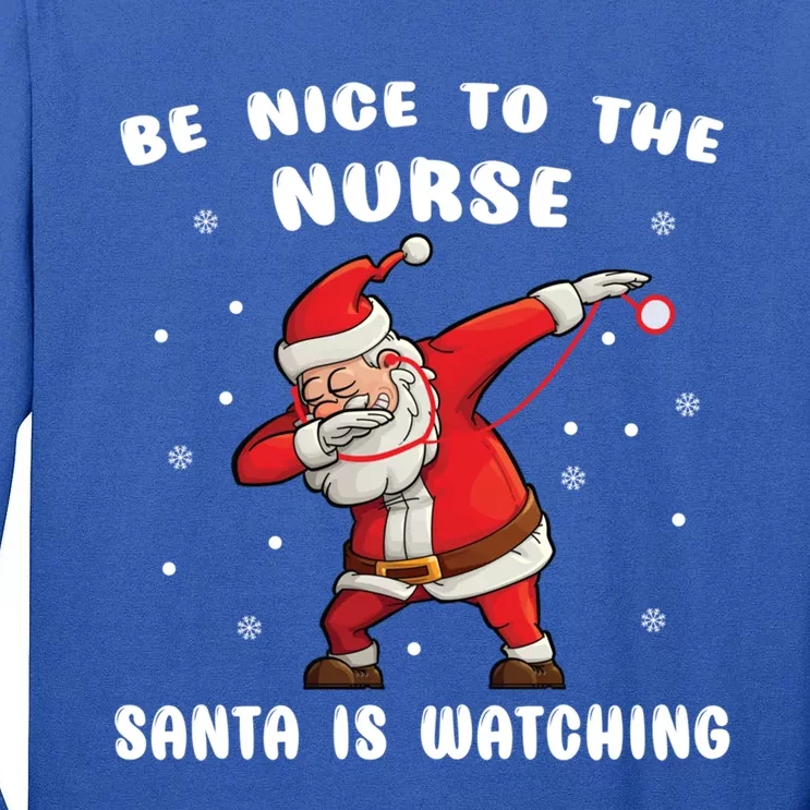 Be Nice To The Nurse Santa Is Watching Funny Santa Nurse Gift Tall Long Sleeve T-Shirt