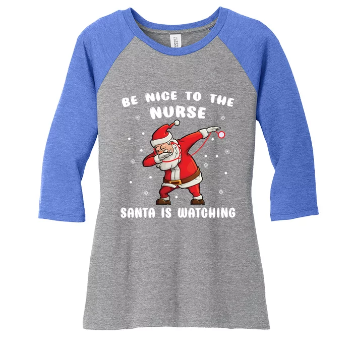 Be Nice To The Nurse Santa Is Watching Funny Santa Nurse Gift Women's Tri-Blend 3/4-Sleeve Raglan Shirt