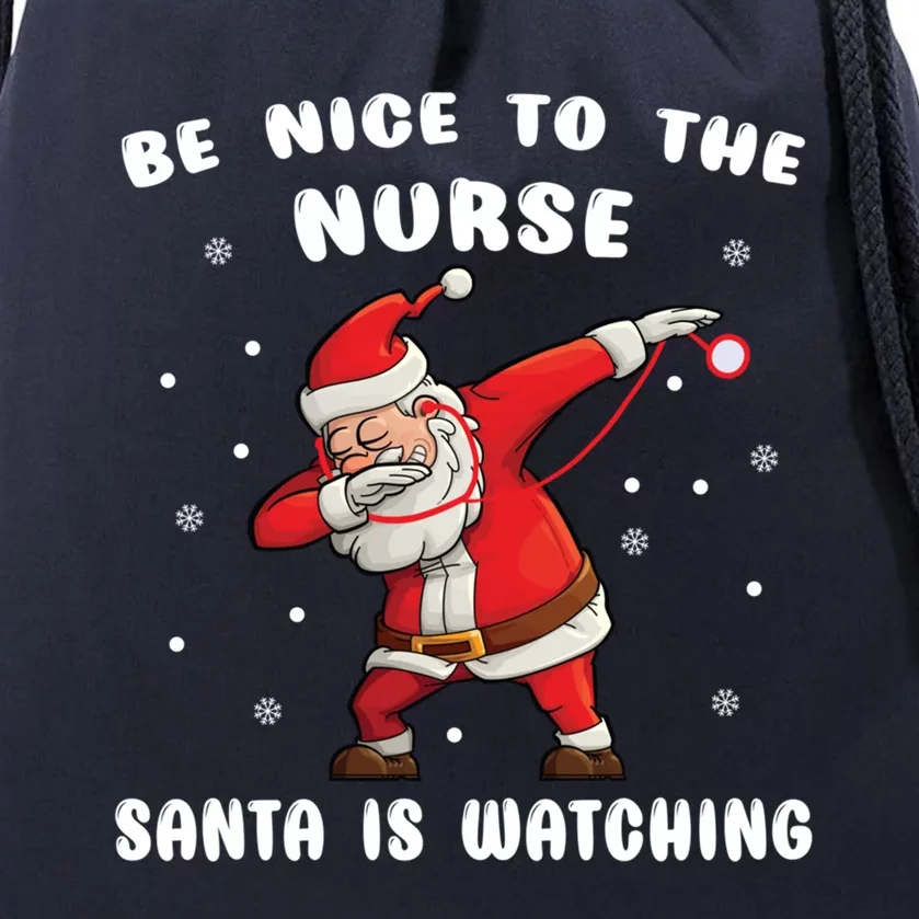 Be Nice To The Nurse Santa Is Watching Funny Santa Nurse Gift Drawstring Bag