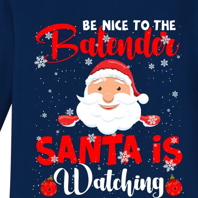 Be Nice To The Bartender Santa's Watching Xmas Santa Lover Cool Gift Baby Long Sleeve Bodysuit