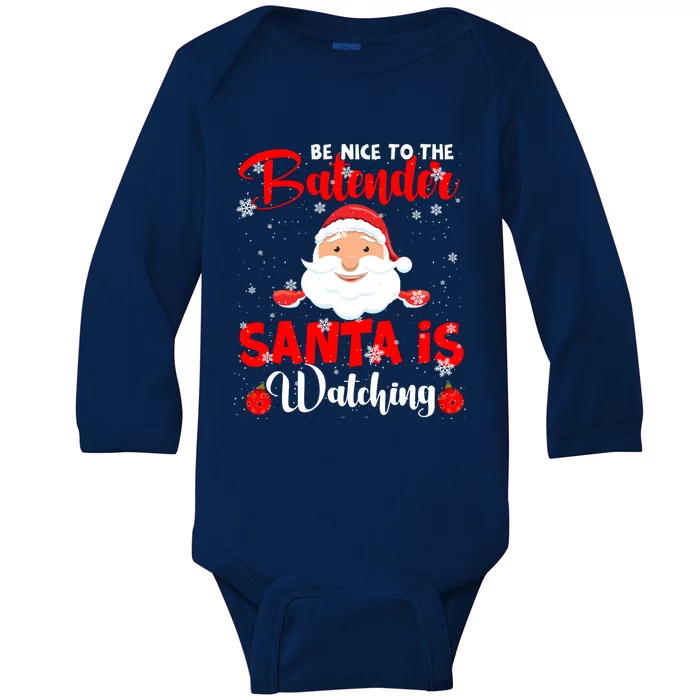 Be Nice To The Bartender Santa's Watching Xmas Santa Lover Cool Gift Baby Long Sleeve Bodysuit