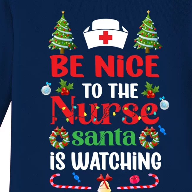 Be Nice To The Nurse Santa Is Watching Christmas Great Gift Baby Long Sleeve Bodysuit