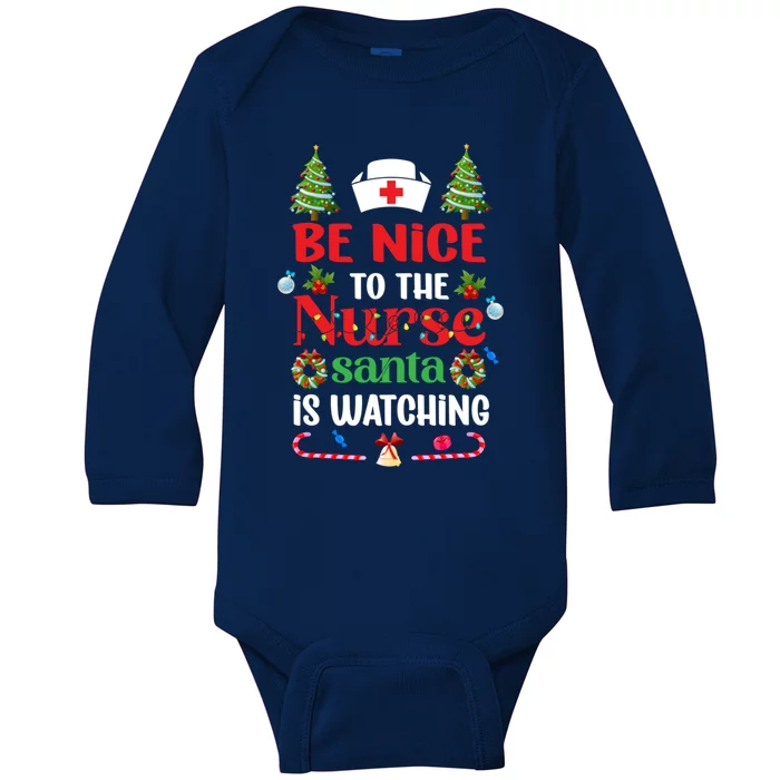 Be Nice To The Nurse Santa Is Watching Christmas Great Gift Baby Long Sleeve Bodysuit