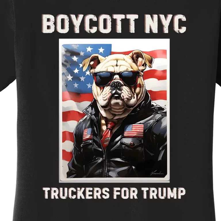 Boycott Nyc Truckers For Trump Women's T-Shirt