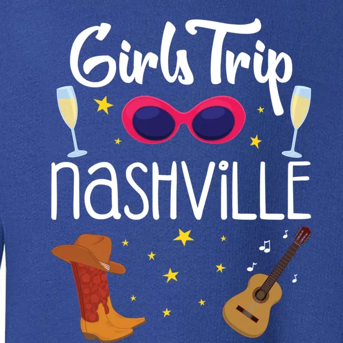 Bachelorette Nashville Trip Gift Toddler Sweatshirt