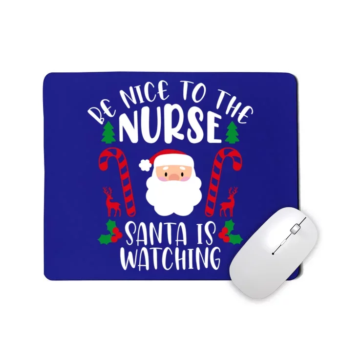 Be Nice To The Nurse Santa Is Watching Funny Xmas Jokes Gift Mousepad