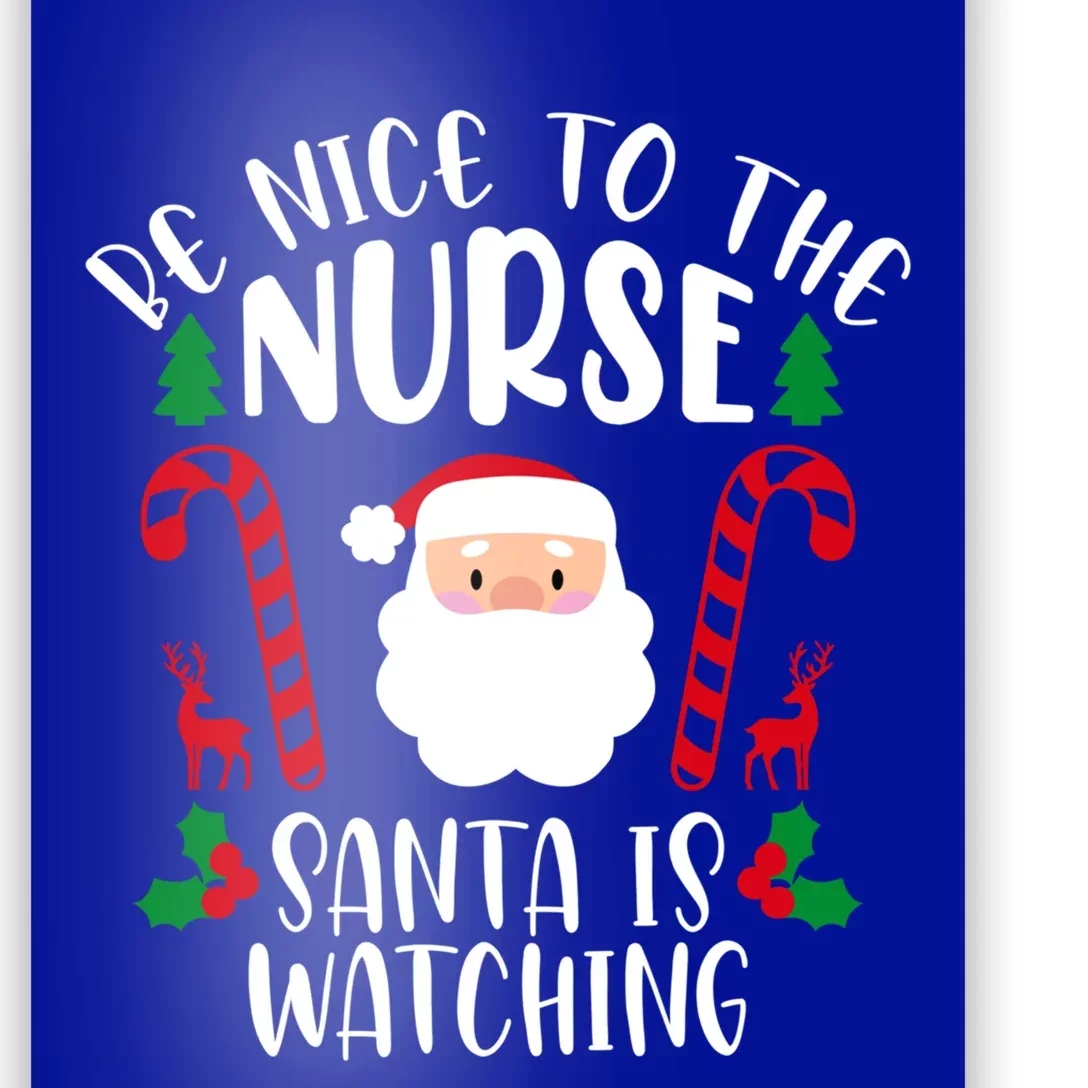 Be Nice To The Nurse Santa Is Watching Funny Xmas Jokes Gift Poster