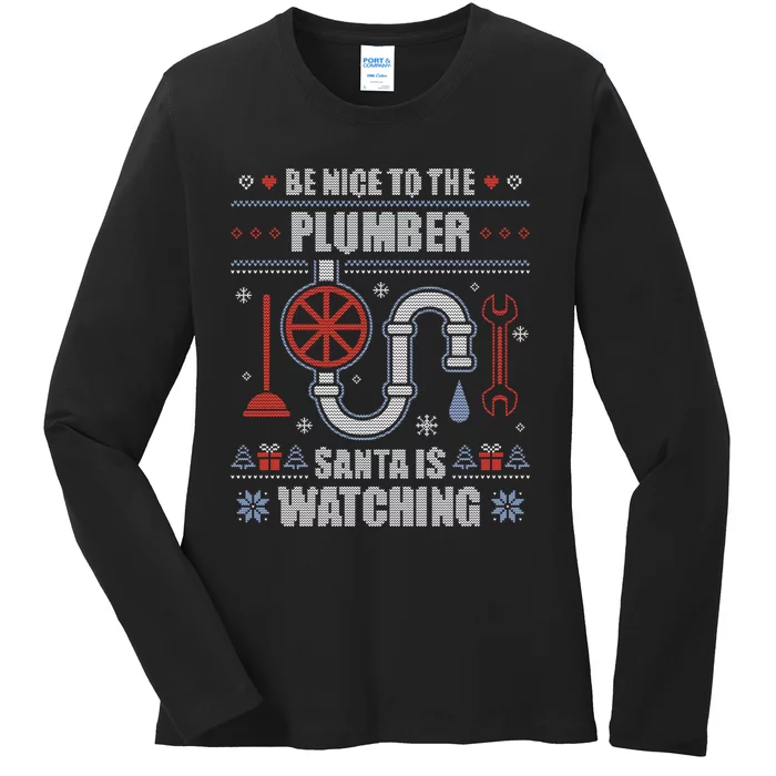 Be Nice To The Plumber Ugly Christmas Plumbing Gift Ladies Long Sleeve Shirt