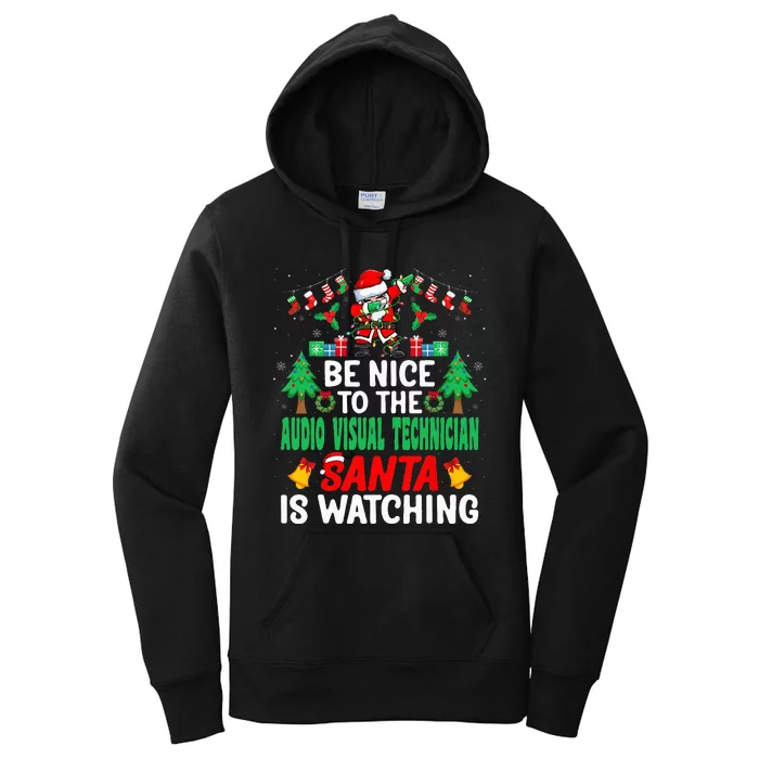 Be Nice To The Audio Visual Technician Santa Christmas Women's Pullover Hoodie