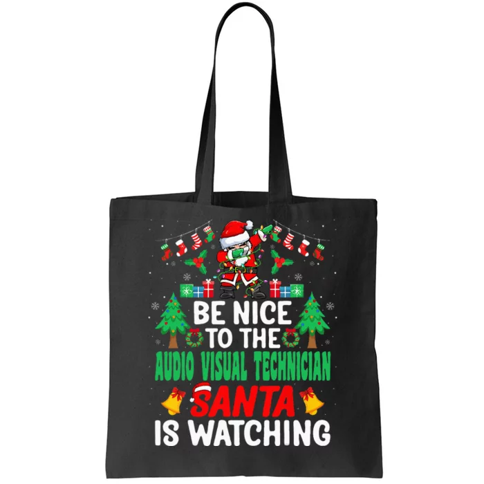 Be Nice To The Audio Visual Technician Santa Christmas Tote Bag