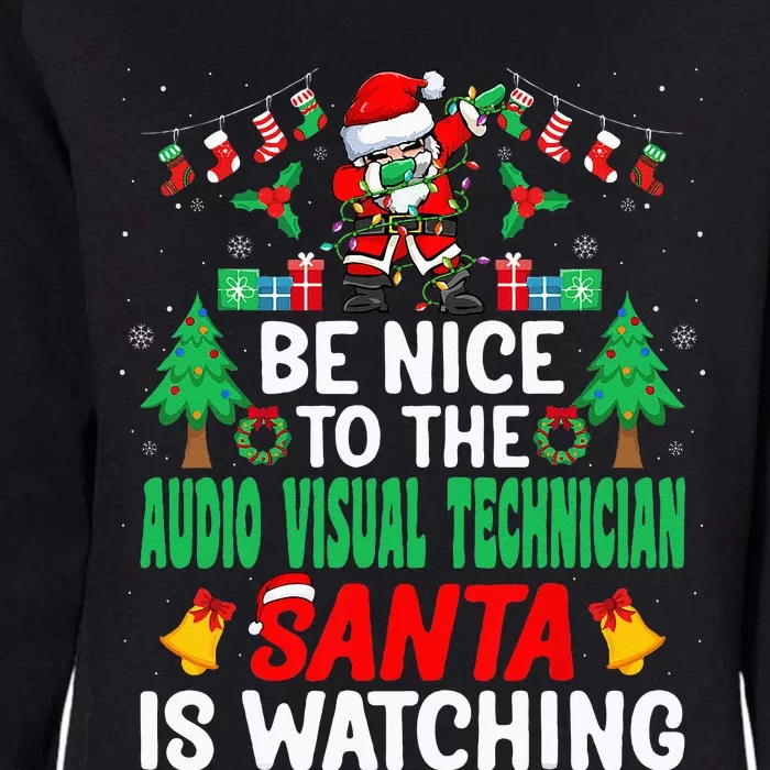 Be Nice To The Audio Visual Technician Santa Christmas Womens California Wash Sweatshirt