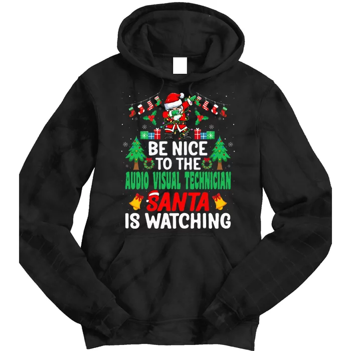 Be Nice To The Audio Visual Technician Santa Christmas Tie Dye Hoodie