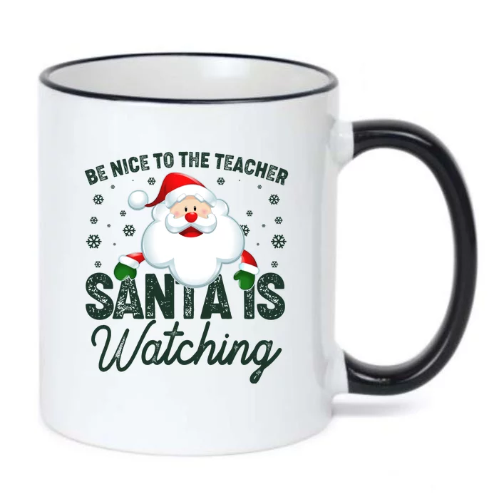 Be Nice To The Teacher Santa Is Watching Black Color Changing Mug