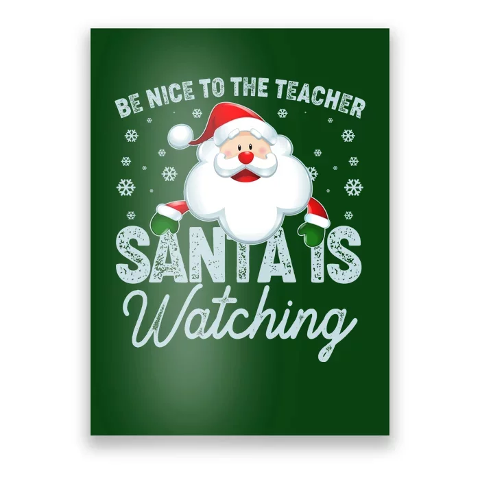 Be Nice To The Teacher Santa Is Watching Poster