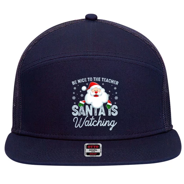 Be Nice To The Teacher Santa Is Watching 7 Panel Mesh Trucker Snapback Hat