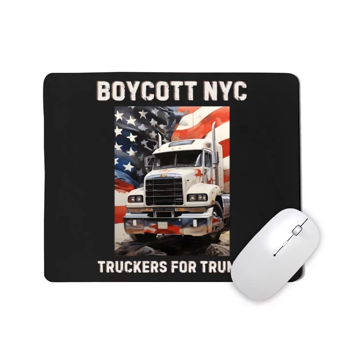 Boycott Nyc Truckers For Trump Mousepad