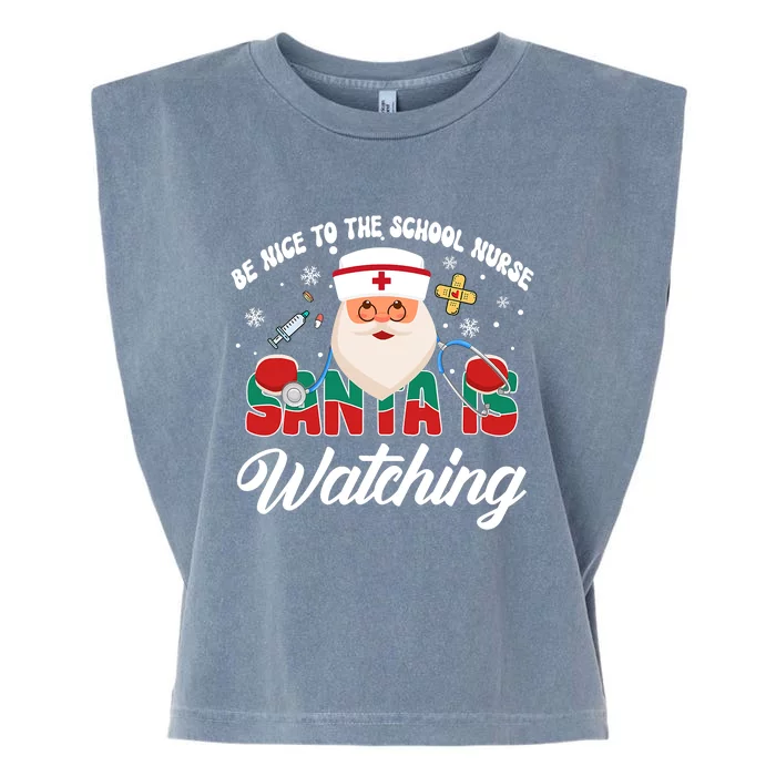 Be Nice To The School Nurse Santa Is Watching Christmas Garment-Dyed Women's Muscle Tee