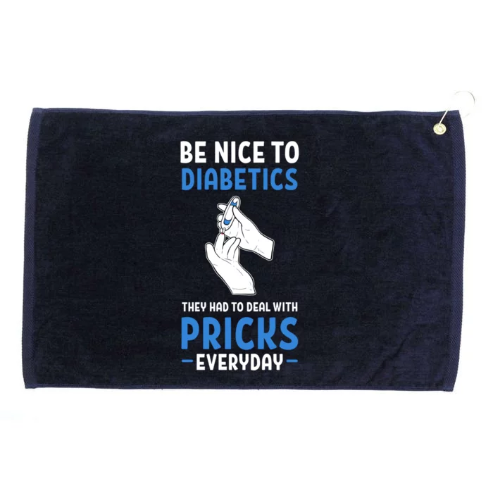 Be Nice To Diabetics Type 1 Funny Diabetes Awareness Gift Grommeted Golf Towel