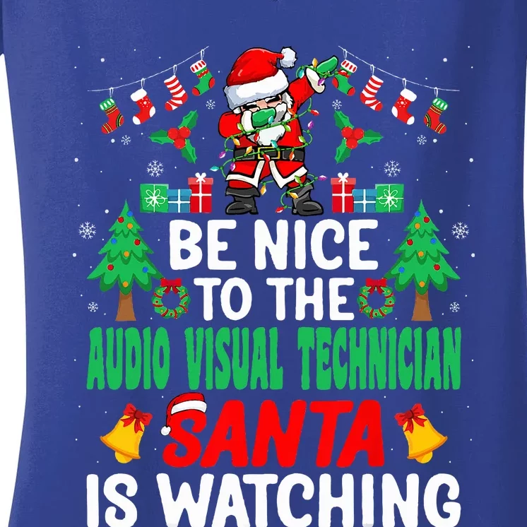 Be Nice To The Audio Visual Technician Santa Christmas Women's V-Neck T-Shirt