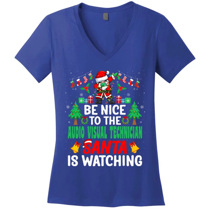 Be Nice To The Audio Visual Technician Santa Christmas Women's V-Neck T-Shirt