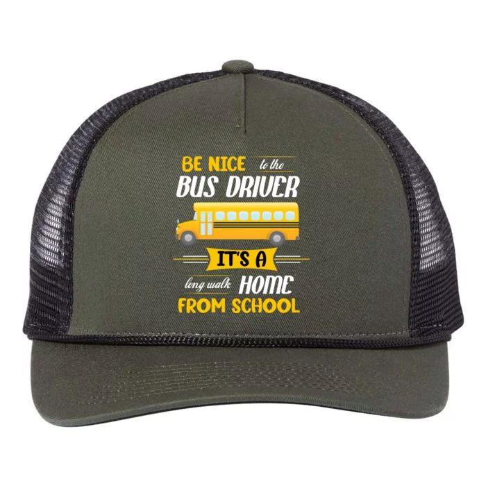 Be Nice To The Bus Driver It's A Long Walk Home From School Retro Rope Trucker Hat Cap