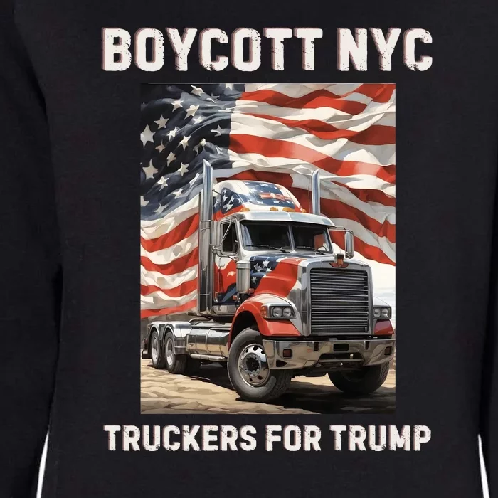 Boycott Nyc Truckers For Trump Womens California Wash Sweatshirt