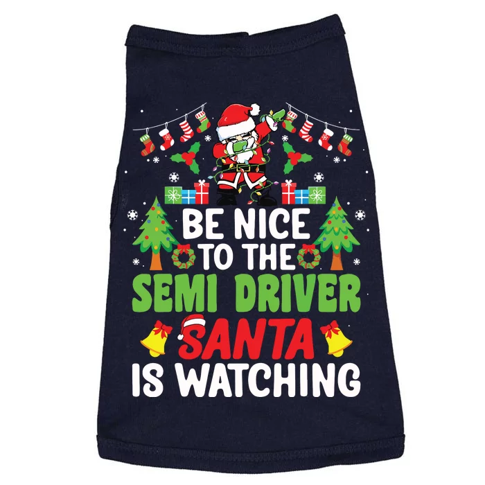 Be Nice To The Semi Driver Santa Truck Driver Christmas Doggie Tank