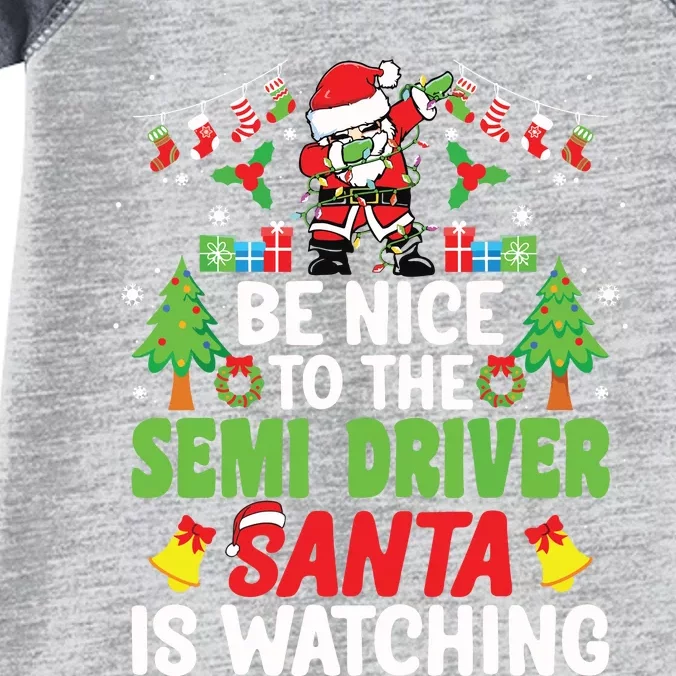 Be Nice To The Semi Driver Santa Truck Driver Christmas Infant Baby Jersey Bodysuit