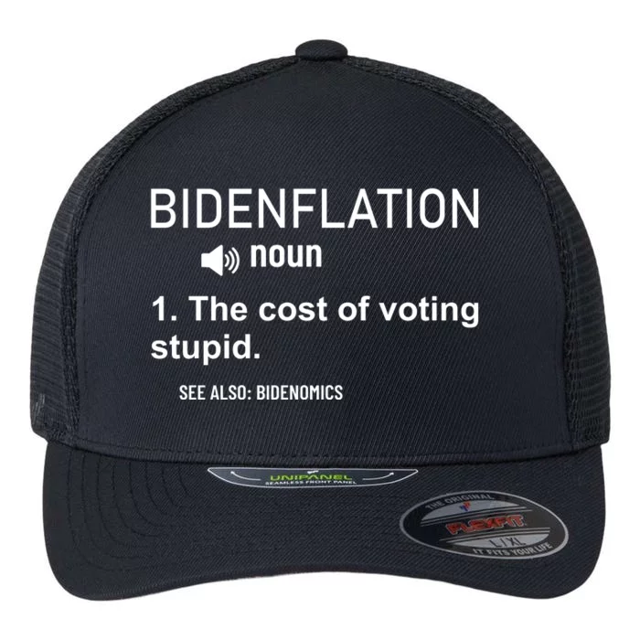 Bidenflation Noun The Cost Of Voting Stupid Flexfit Unipanel Trucker Cap