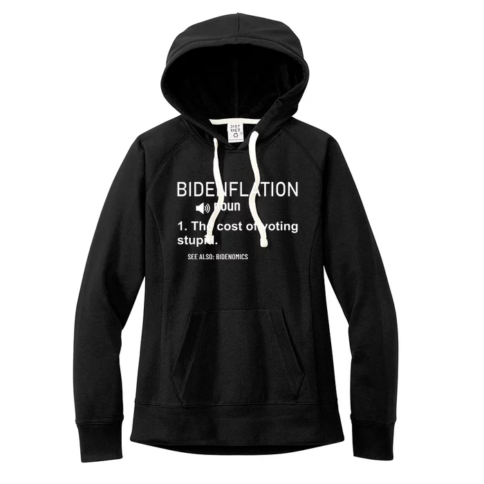 Bidenflation Noun The Cost Of Voting Stupid Women's Fleece Hoodie