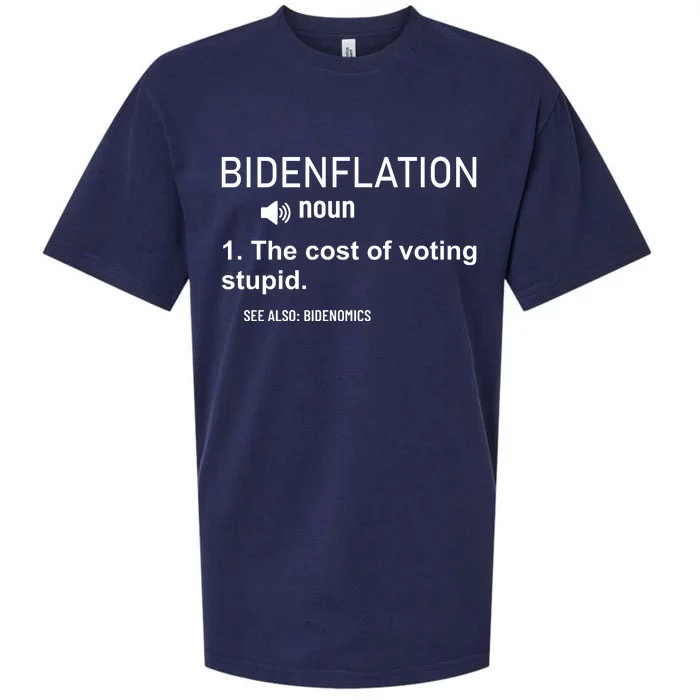 Bidenflation Noun The Cost Of Voting Stupid Sueded Cloud Jersey T-Shirt