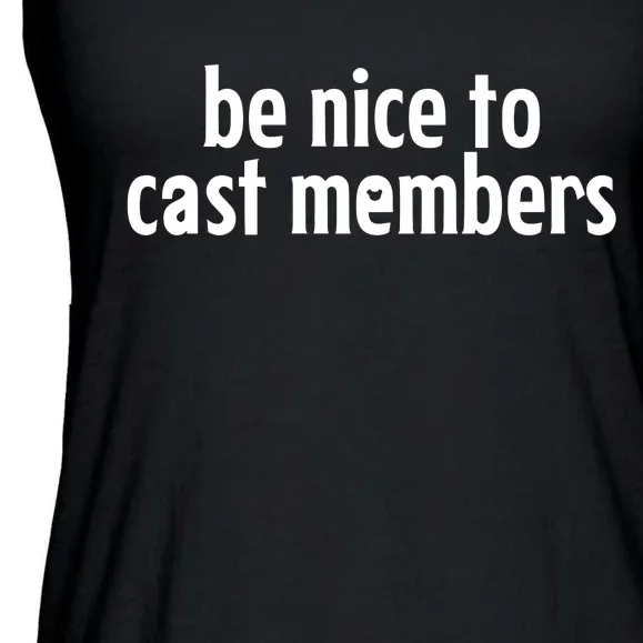 Be Nice To Cast Members Ladies Essential Flowy Tank