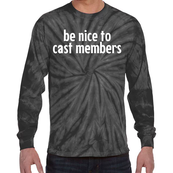 Be Nice To Cast Members Tie-Dye Long Sleeve Shirt